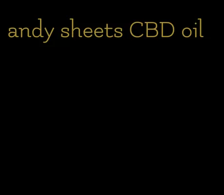andy sheets CBD oil