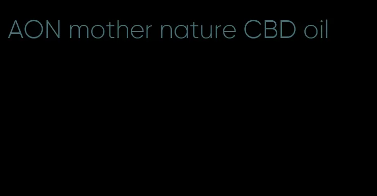 AON mother nature CBD oil