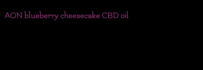 AON blueberry cheesecake CBD oil