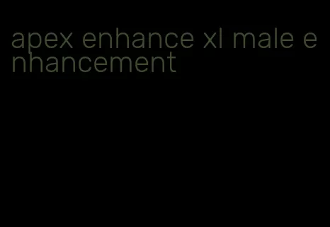 apex enhance xl male enhancement