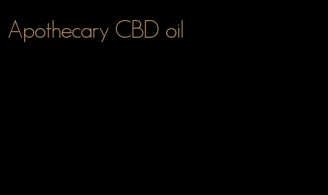 Apothecary CBD oil