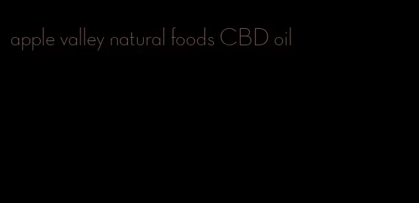 apple valley natural foods CBD oil