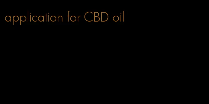 application for CBD oil