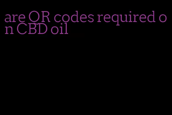 are QR codes required on CBD oil