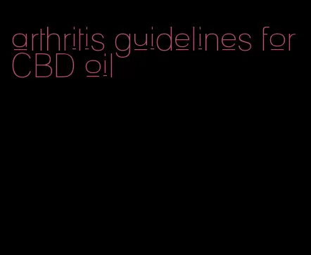 arthritis guidelines for CBD oil