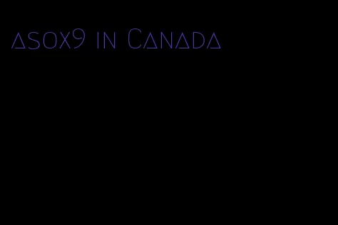 asox9 in Canada