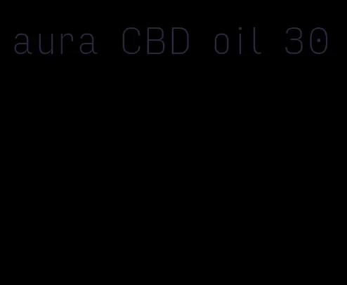 aura CBD oil 30