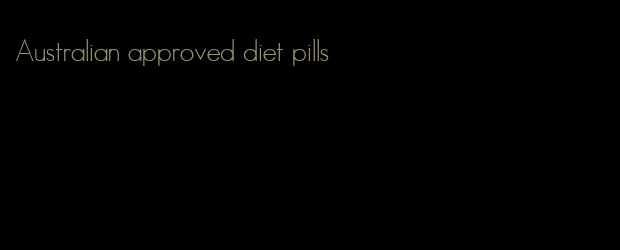 Australian approved diet pills