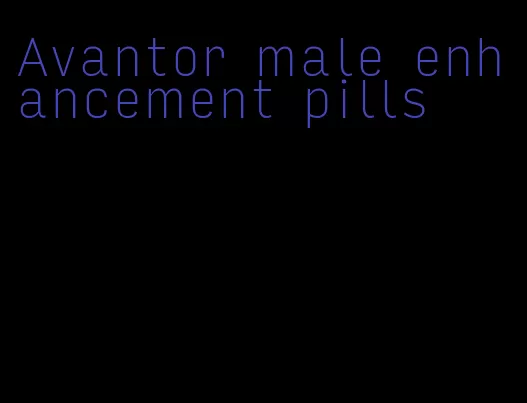 Avantor male enhancement pills