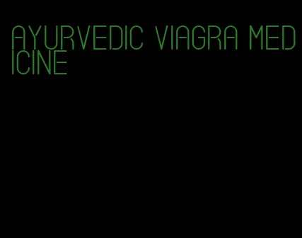 ayurvedic viagra medicine