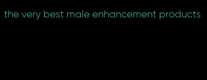 the very best male enhancement products