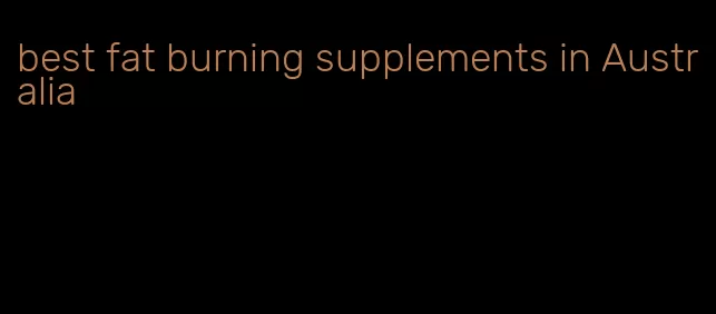 best fat burning supplements in Australia
