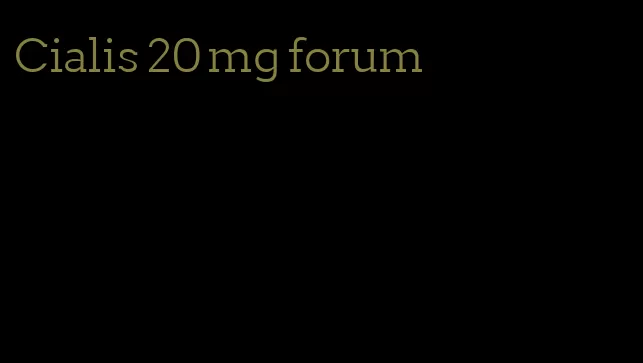 Cialis 20 mg forum