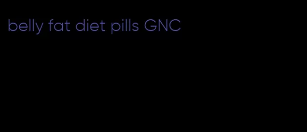 belly fat diet pills GNC