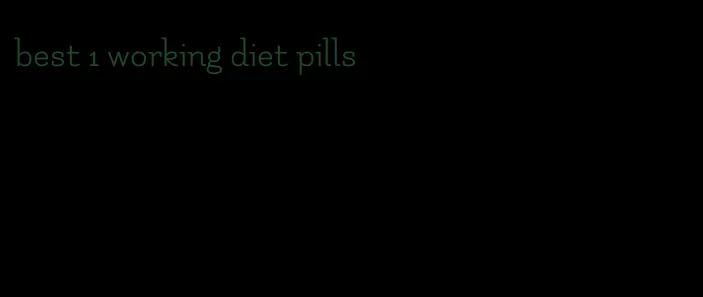 best 1 working diet pills