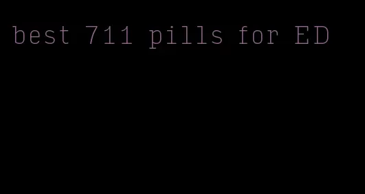 best 711 pills for ED
