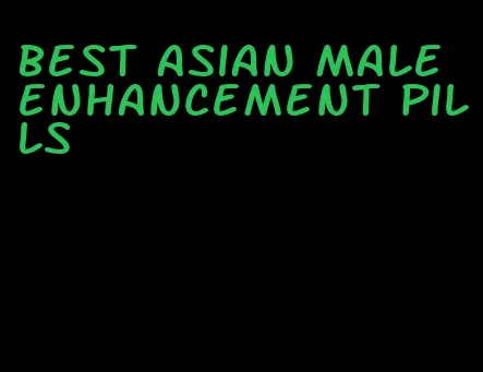 best Asian male enhancement pills