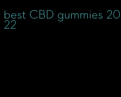 best CBD gummies 2022