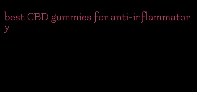 best CBD gummies for anti-inflammatory