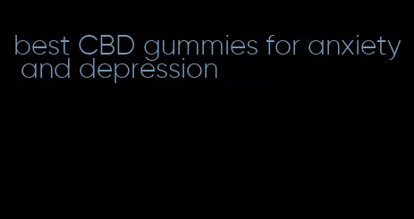 best CBD gummies for anxiety and depression