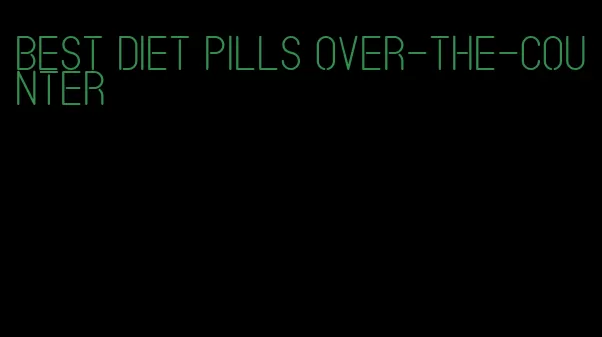 best diet pills over-the-counter