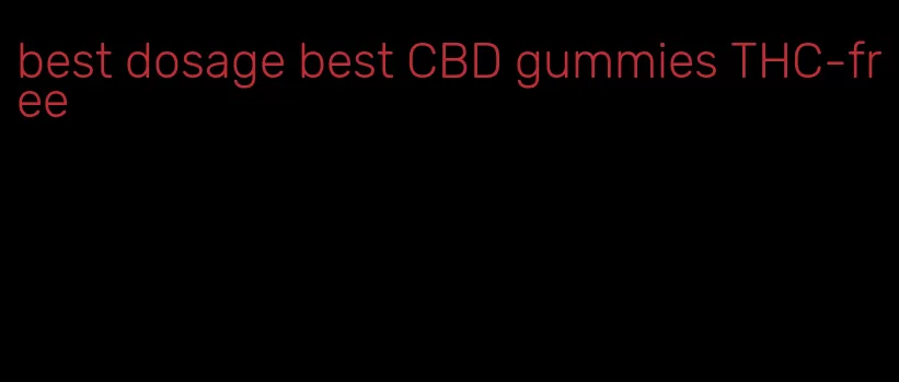 best dosage best CBD gummies THC-free