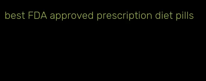 best FDA approved prescription diet pills