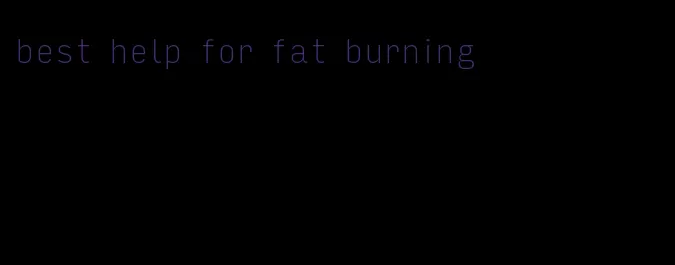 best help for fat burning