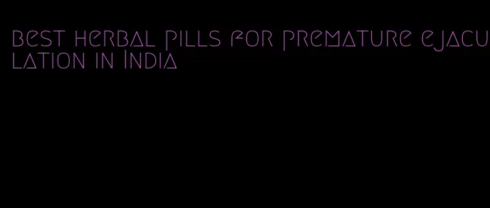 best herbal pills for premature ejaculation in India