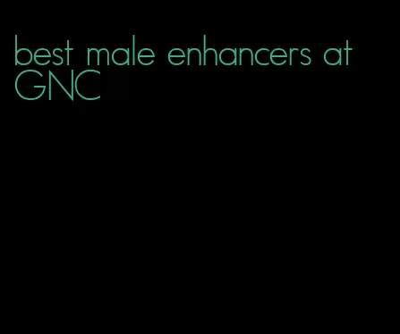 best male enhancers at GNC