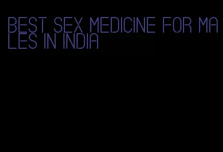 best sex medicine for males in India