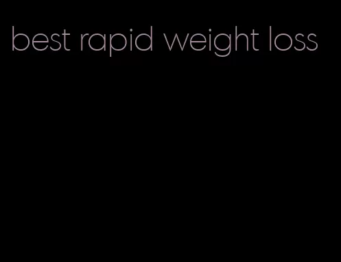 best rapid weight loss
