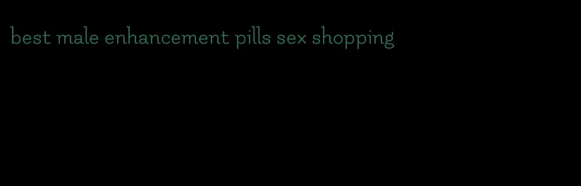 best male enhancement pills sex shopping