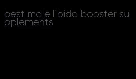 best male libido booster supplements