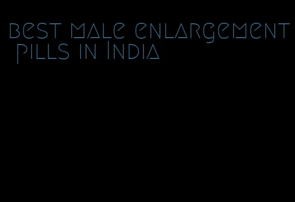 best male enlargement pills in India