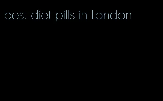 best diet pills in London
