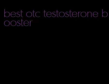 best otc testosterone booster