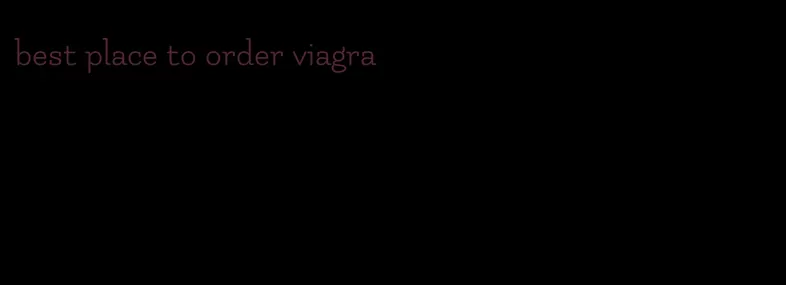 best place to order viagra