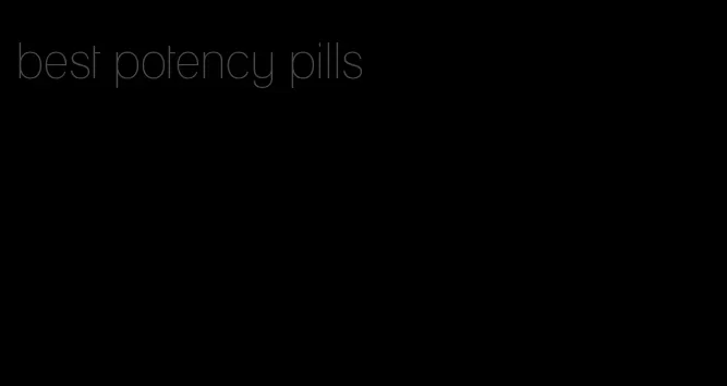 best potency pills