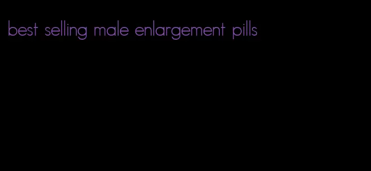 best selling male enlargement pills