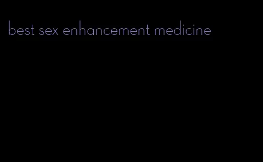 best sex enhancement medicine