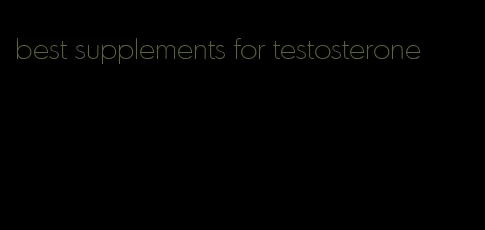 best supplements for testosterone