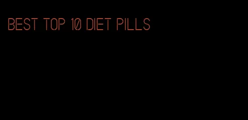 best top 10 diet pills