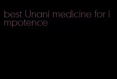 best Unani medicine for impotence