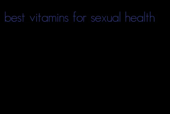 best vitamins for sexual health