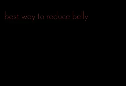 best way to reduce belly