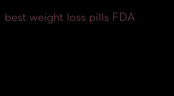 best weight loss pills FDA