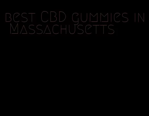 best CBD gummies in Massachusetts