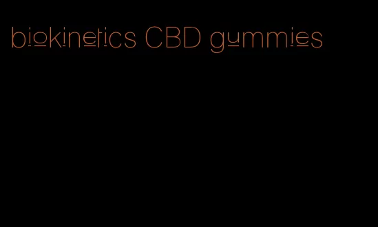 biokinetics CBD gummies