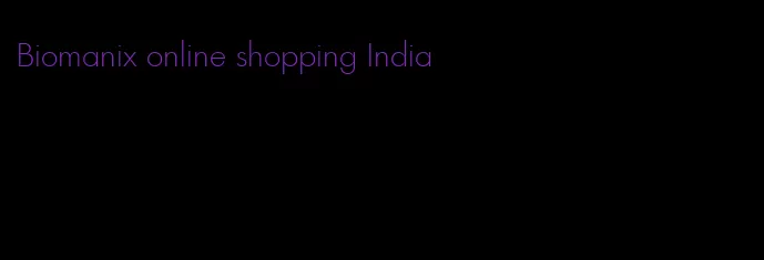 Biomanix online shopping India